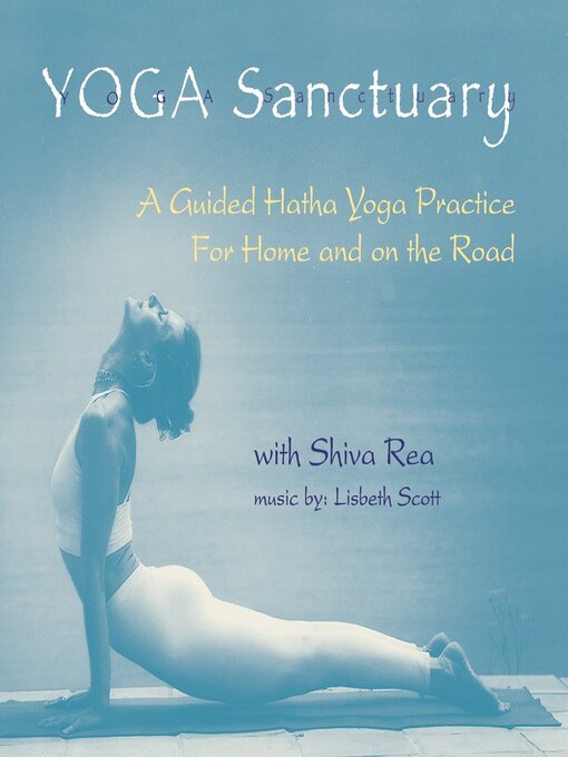 Title details for Yoga Sanctuary by Shiva Rea - Available